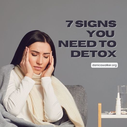 SIGNS WHY YOU NEED TO DETOX